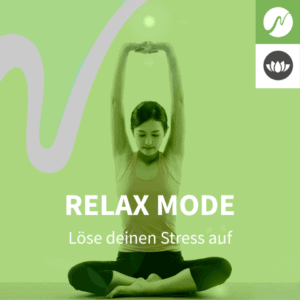 Relax Mode - Loese Deinen Stress auf