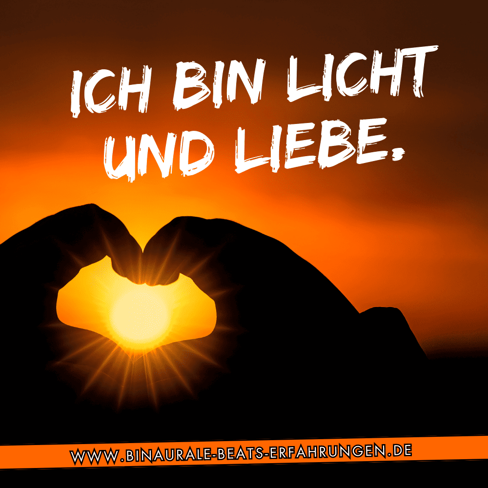 Affirmationen für mehr Selbstwertgefühl sind unbezahlbar schön: "Ich bin Licht und Liebe".